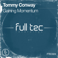 Tommy Conway - Gaining Momentum