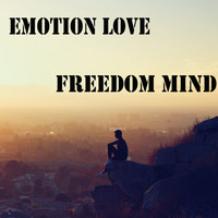 Emotion Love - Freedom Mind (Explicit)