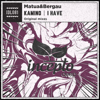 Matua&Bergau - Kamino / I Have