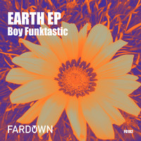 Boy Funktastic - Earth EP