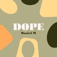 Daniel M - Dope (Original Mix)