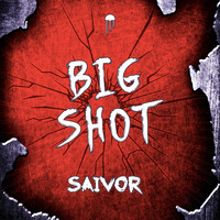 Saivor - Big Shot