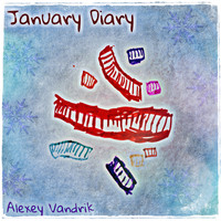 Alexey Vandrik - January Diary