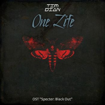 Tim Dian - One Life (OST "Specter: Black Out")