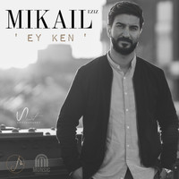 Mikail Eziz - Ey Ken