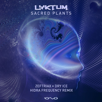 Lyktum - Sacred Plants (Zeftriax, Hidra Frequency, Dry Ice Remix)