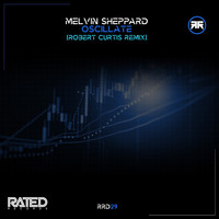 Melvin Sheppard - Oscillate (Robert Curtis Remix)