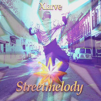 Xlarve - Streetmelody