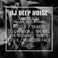 DJ Deep Noise - Abestracia