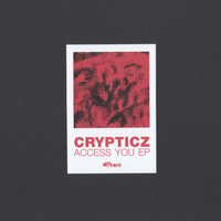 Crypticz - Access You EP