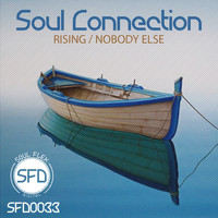 Soul Connection - Rising / Nobody Else