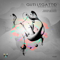 Guti Legatto - Double Dragon EP