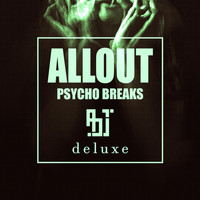 All Out - Psycho Breaks