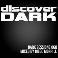Diego Morrill - Dark Sessions 060