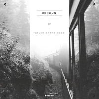 Uknwun - Future of the Road