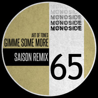 Art Of Tones - Gimme Some More (Saison Remix)