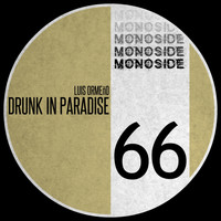Luis Ormeño - Drunk In Paradise