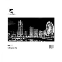 Maxz - City Lights EP