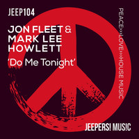 Jon Fleet and Mark Lee Howlett - Do Me Tonight