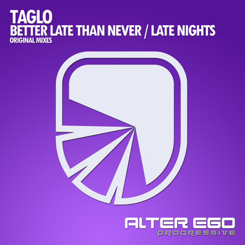 Taglo - Better Late Than Never / Late Nights