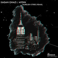 Hasan Ghazi - Aydin (Aurelien Stireg Remix)