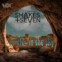 Shakes + Seven - Castles In The Sky