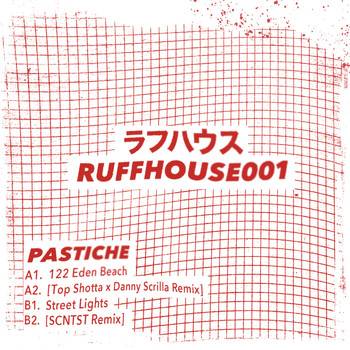 Pastiche - RUFFHOUSE001