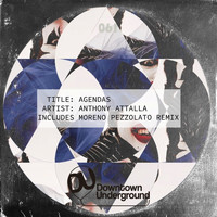 Anthony Attalla - Agendas (Extended Mixes)