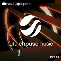 Dirty Rush & Gregor Es - Brass