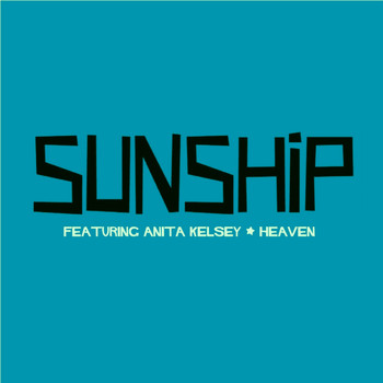 Sunship Feat. Anita Kelsey - Heaven