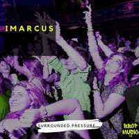 iMarcus - Surrounded Pressure