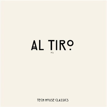 Daniel Sanchez - Al Tiro, Pt. 2 (Tech House Classics)