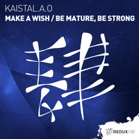 Kaistal.A.O - Make A Wish / Be Mature, Be Strong