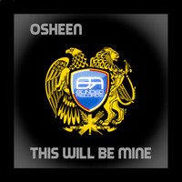 Osheen - This Will Be Mine