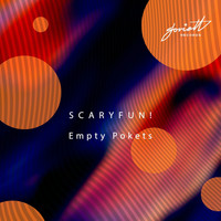 SCARYFUN! - Empty Pokets