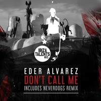 Eder Alvarez - Don't Call Me
