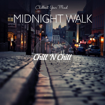 Various Artists - Midnight Walk: Chillout Your Mind