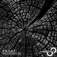 P.R.O.S.T. - Weekdays EP