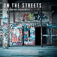 Matt Dawson, Kevin Mills - On The Street