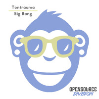 Tontrauma - Big Bang