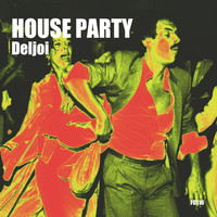 Deljoi - House Party (Friday Night)