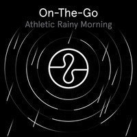 Endel - On The Go: Athletic Rainy Morning