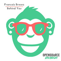 Francois Bresez - Behind You (Explicit)