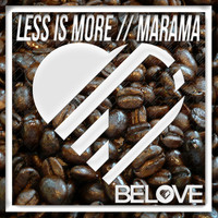 Less Is More - Marama