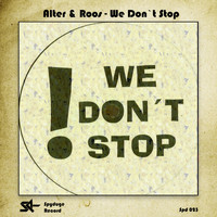 Alter & Roos - We Don't Stop