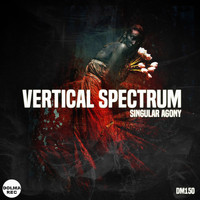 Vertical Spectrum - Singular Agony