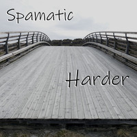 Spamatic - Harder