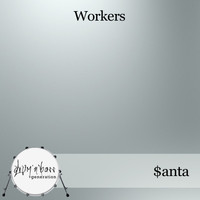 $anta - Workers