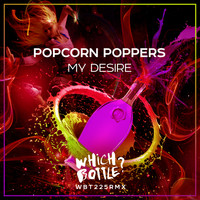 Popcorn Poppers - My Desire