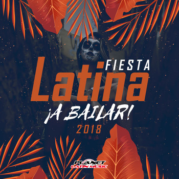 Various Artists - Fiesta Latina 2018: ¡A Bailar!